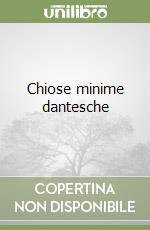 Chiose minime dantesche