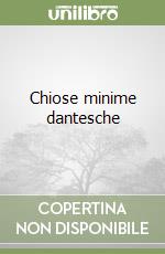 Chiose minime dantesche libro