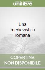 Una medievistica romana libro