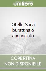 Otello Sarzi burattinaio annunciato
