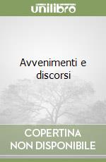 Avvenimenti e discorsi libro