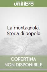 La montagnola. Storia di popolo libro