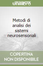 Metodi di analisi dei sistemi neurosensoriali libro