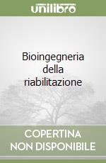 Bioingegneria della riabilitazione