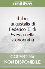 Il liber augustalis di Federico II di Svevia nella storiografia libro