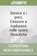 Seneca E I Greci Citazioni E Traduzioni Nelle Opere Filosofiche Aldo Setaioli Patron