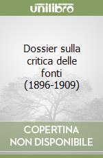 Dossier sulla critica delle fonti (1896-1909) libro