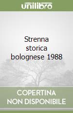 Strenna storica bolognese 1988 libro