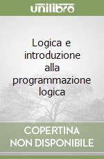 Logica e introduzione alla programmazione logica libro