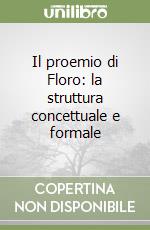 Il proemio di Floro: la struttura concettuale e formale