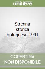 Strenna storica bolognese 1991 libro