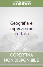 Geografia e imperialismo in Italia libro