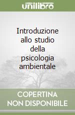 Introduzione allo studio della psicologia ambientale