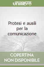 Protesi e ausili per la comunicazione libro