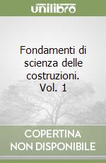 Fondamenti di scienza delle costruzioni. Vol. 1 libro