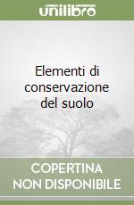 Elementi di conservazione del suolo libro