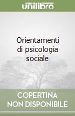 Orientamenti di psicologia sociale