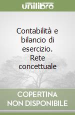 Contabilità e bilancio di esercizio. Rete concettuale