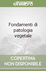 Fondamenti di patologia vegetale libro