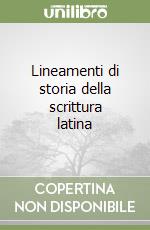 Lineamenti di storia della scrittura latina