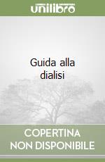 Guida alla dialisi