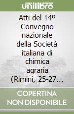 Atti del 14º Convegno nazionale della Società italiana di chimica agraria (Rimini, 25-27 settembre 1996) libro