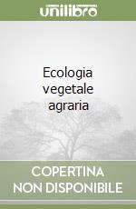 Ecologia vegetale agraria