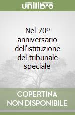 Nel 70º anniversario dell'istituzione del tribunale speciale libro