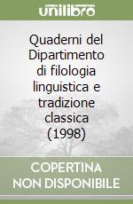 Quaderni del Dipartimento di filologia linguistica e tradizione classica (1998) libro