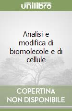 Analisi e modifica di biomolecole e di cellule libro