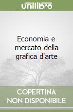 Economia e mercato della grafica d'arte