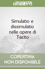 Simulatio e dissimulatio nelle opere di Tacito libro