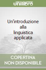 Un'introduzione alla linguistica applicata libro