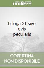 Ecloga XI sive ovis peculiaris libro