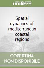 Spatial dynamics of mediterranean coastal regions libro