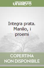 Integra prata. Manilio, i proemi libro