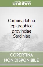 Carmina latina epigraphica provinciae Sardiniae libro