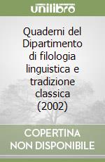 Quaderni del Dipartimento di filologia linguistica e tradizione classica (2002)