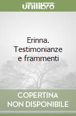 Erinna. Testimonianze e frammenti