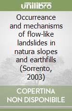 Occurreance and mechanisms of flow-like landslides in natura slopes and earthfills (Sorrento, 2003) libro