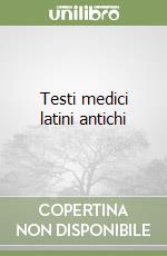 Testi medici latini antichi