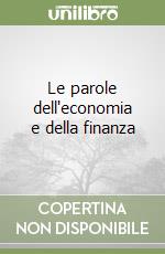 Le parole dell'economia e della finanza libro