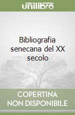 Bibliografia senecana del XX secolo libro