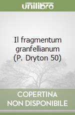 Il fragmentum granfellianum (P. Dryton 50) libro