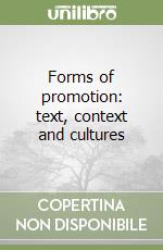 Forms of promotion: text, context and cultures