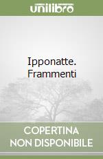 Ipponatte. Frammenti