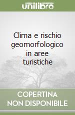 Clima e rischio geomorfologico in aree turistiche libro