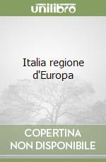 Italia regione d'Europa libro