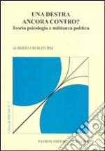 Una destra ancora contro? Teoria psicologia e militanza politica