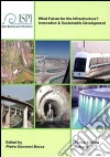 What future for the infrastructure? Con CD-ROM libro